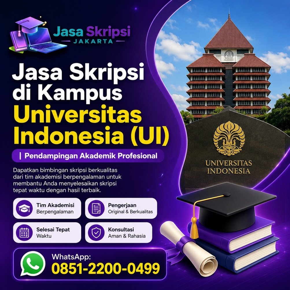 Jasa Skripsi di Kampus Universitas Indonesia (UI) | Pendampingan Akademik Profesional